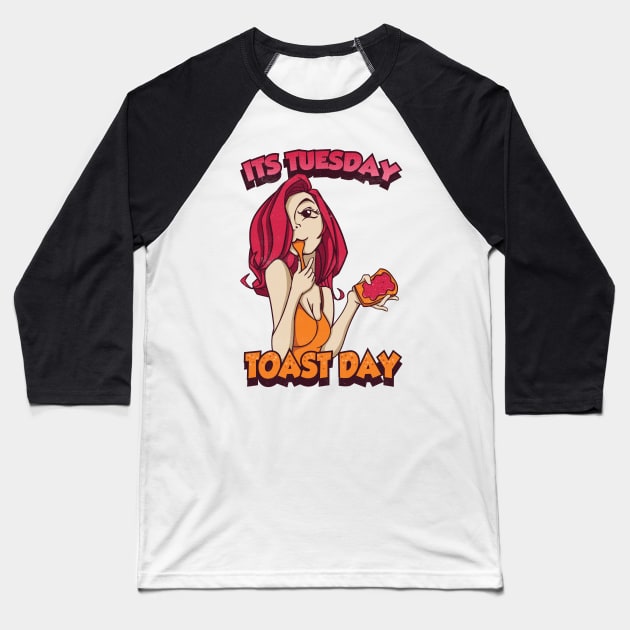 Its tuesday Toast Day Baseball T-Shirt by Pixeldsigns